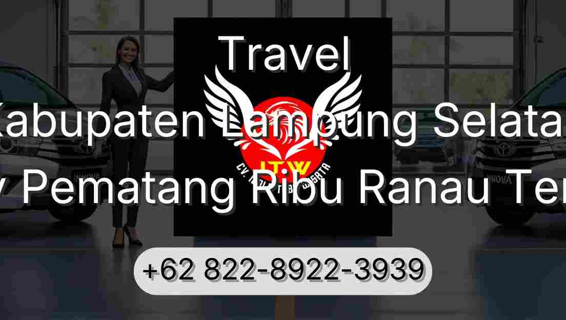 Travel Kabupaten Lampung Selatan Buay Pematang Ribu Ranau Tengah