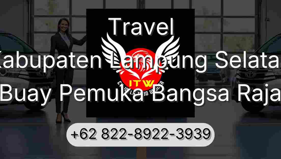 Travel Kabupaten Lampung Selatan Buay Pemuka Bangsa Raja