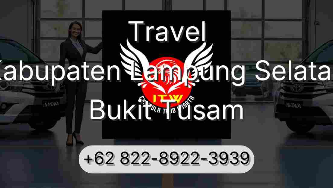 Travel Kabupaten Lampung Selatan Bukit Tusam