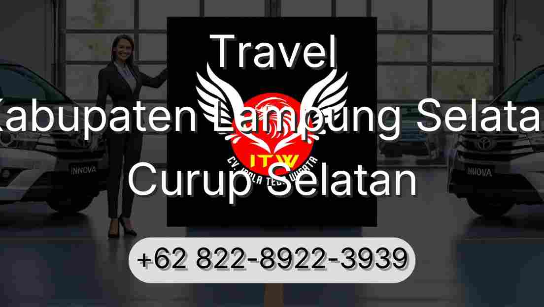 Travel Kabupaten Lampung Selatan Curup Selatan