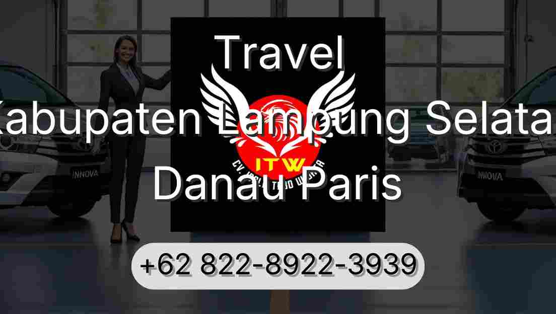 Travel Kabupaten Lampung Selatan Danau Paris