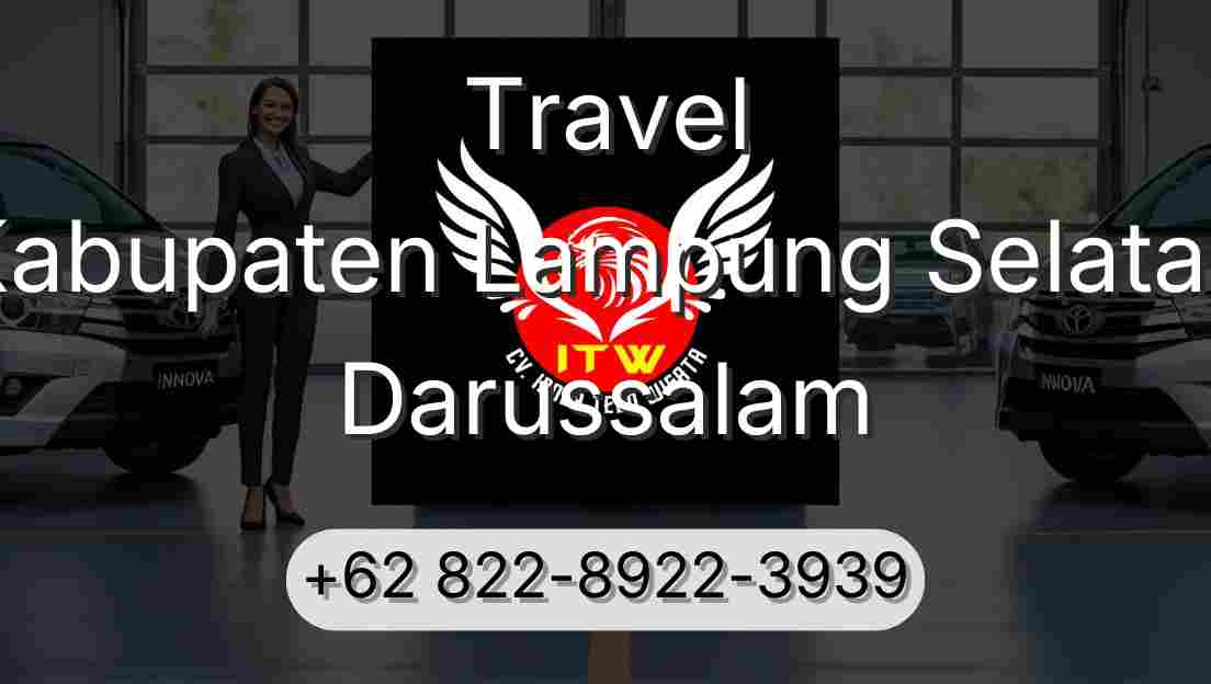 Travel Kabupaten Lampung Selatan Darussalam