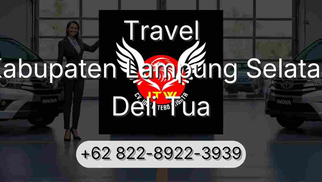 Travel Kabupaten Lampung Selatan Deli Tua