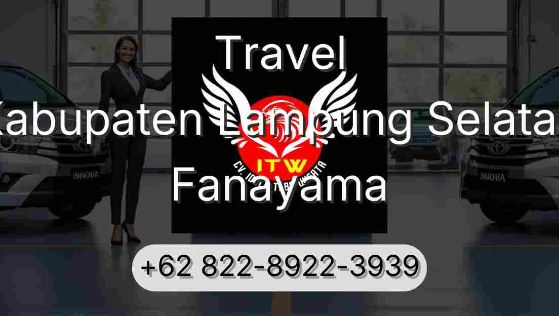 Travel Kabupaten Lampung Selatan Fanayama