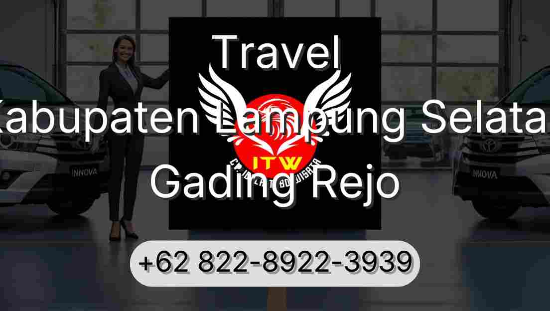Travel Kabupaten Lampung Selatan Gading Rejo