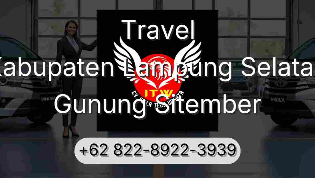 Travel Kabupaten Lampung Selatan Gunung Sitember