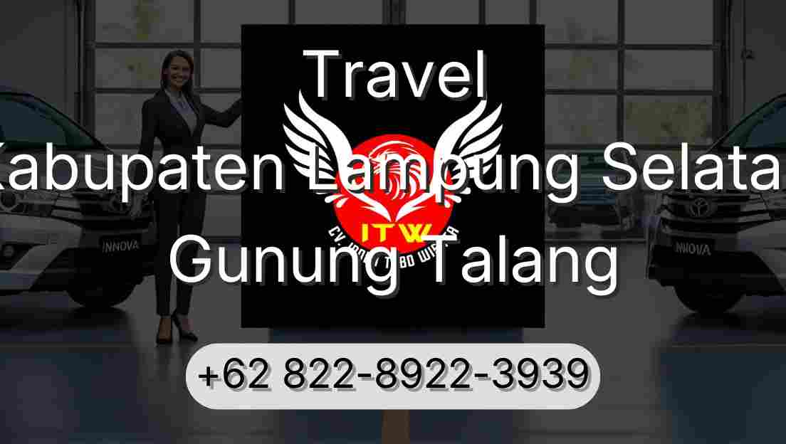 Travel Kabupaten Lampung Selatan Gunung Talang