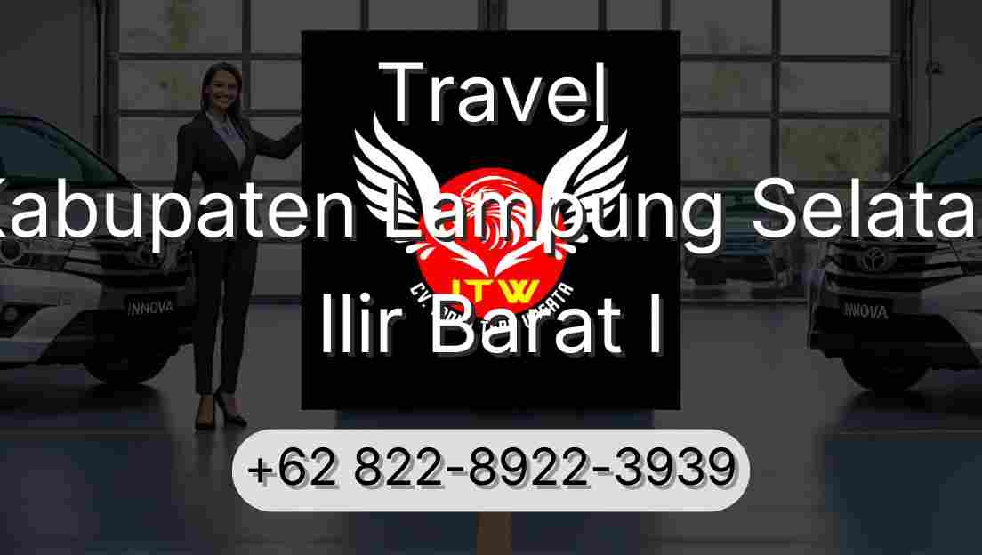 Travel Kabupaten Lampung Selatan Ilir Barat I
