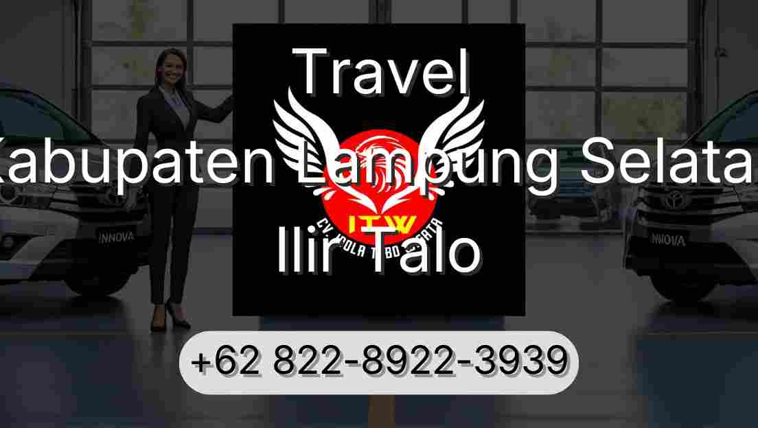 Travel Kabupaten Lampung Selatan Ilir Talo