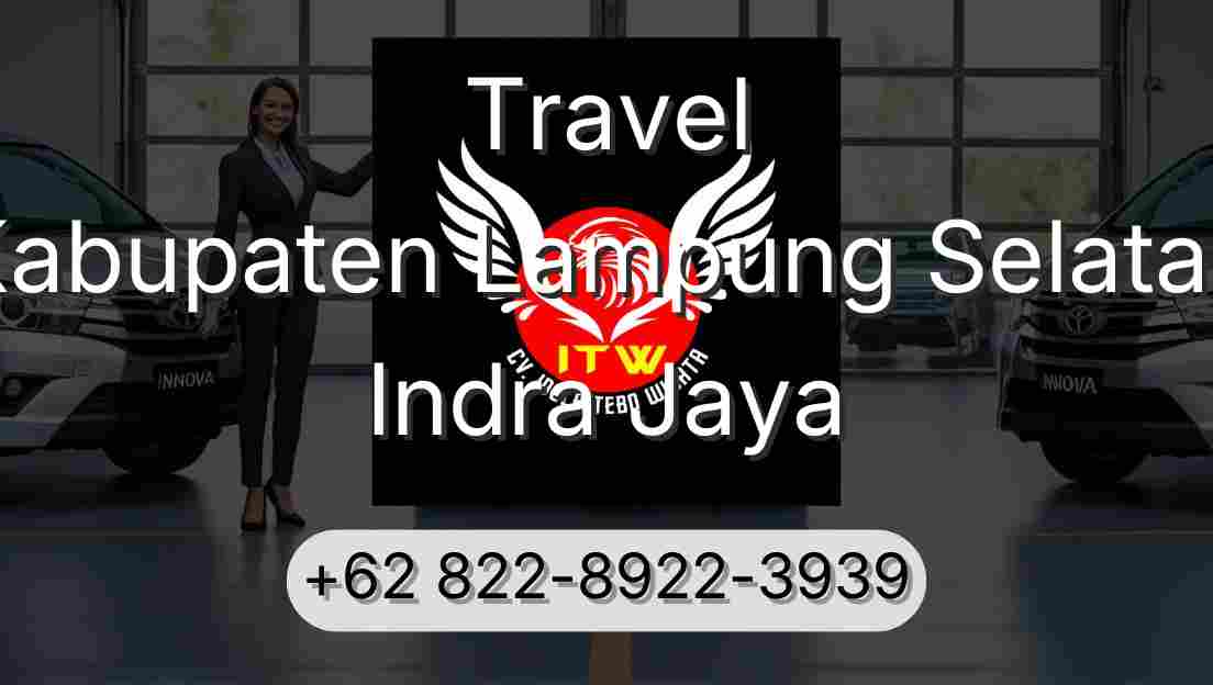 Travel Kabupaten Lampung Selatan Indra Jaya
