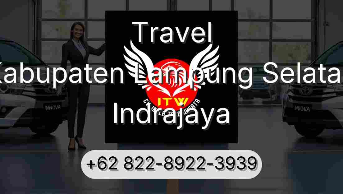 Travel Kabupaten Lampung Selatan Indrajaya