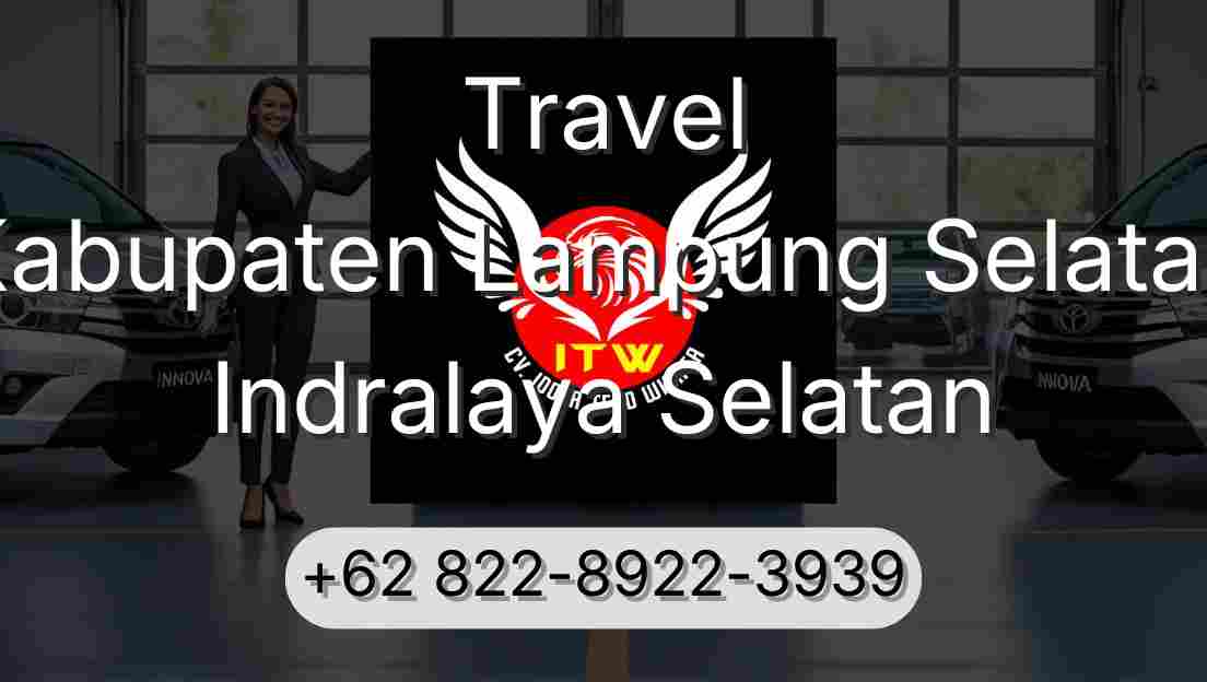 Travel Kabupaten Lampung Selatan Indralaya Selatan