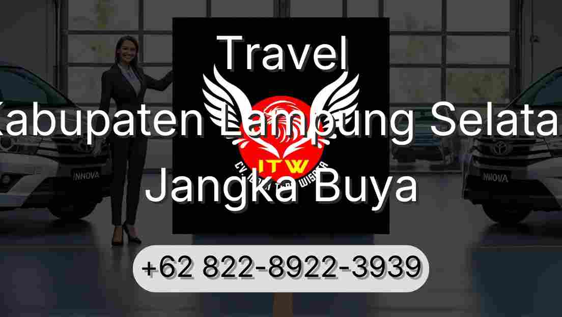 Travel Kabupaten Lampung Selatan Jangka Buya