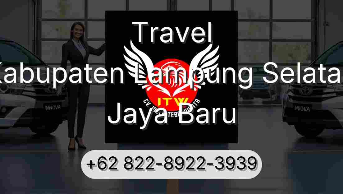 Travel Kabupaten Lampung Selatan Jaya Baru