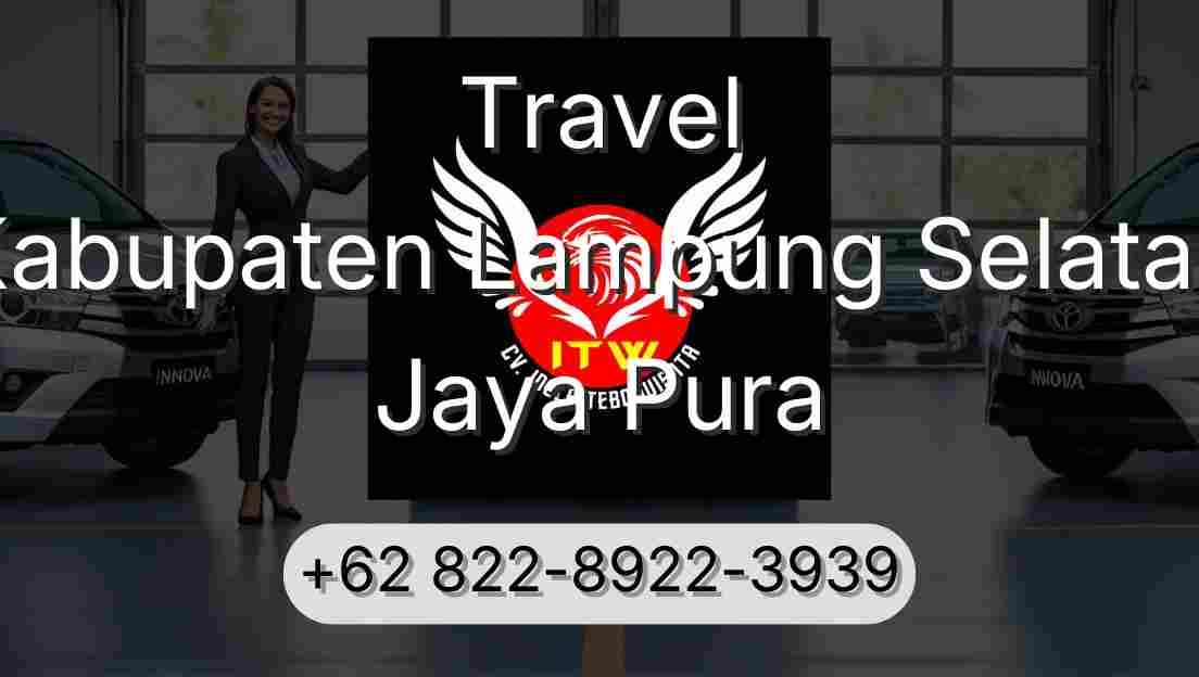 Travel Kabupaten Lampung Selatan Jaya Pura