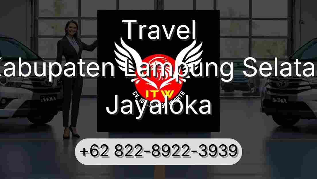 Travel Kabupaten Lampung Selatan Jayaloka