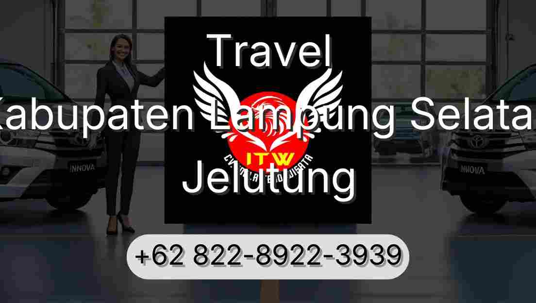 Travel Kabupaten Lampung Selatan Jelutung