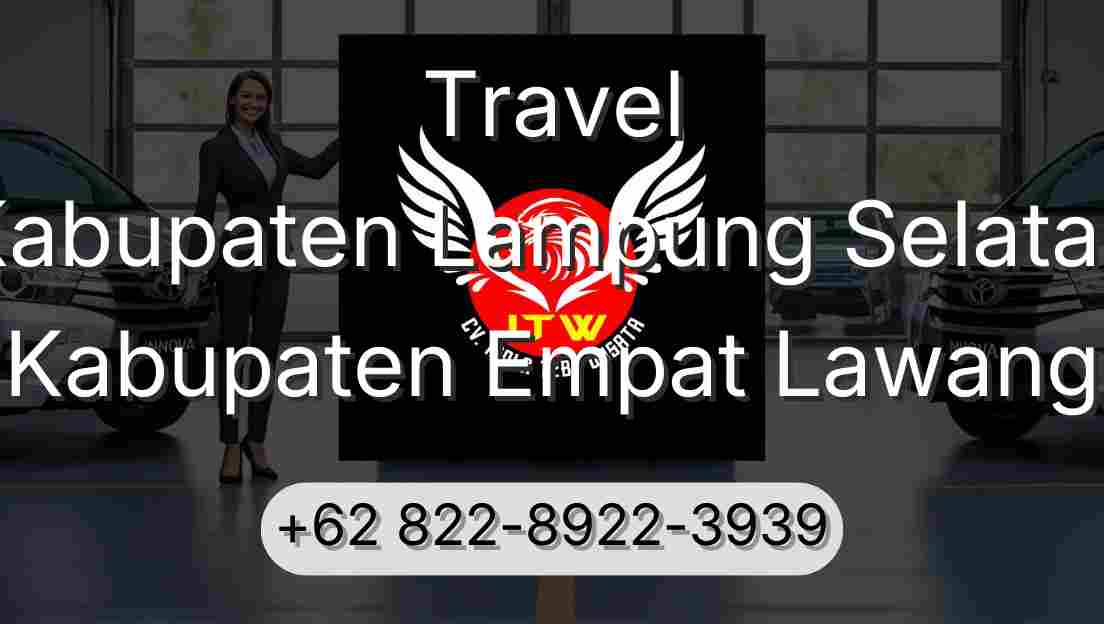 Travel Kabupaten Lampung Selatan Kabupaten Empat Lawang