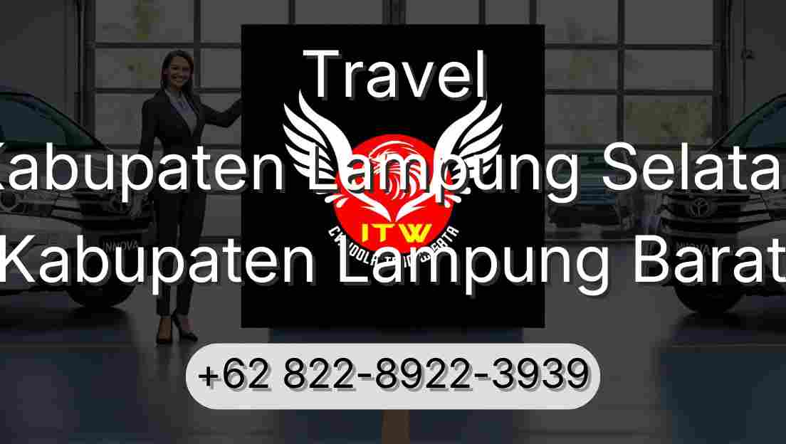 Travel Kabupaten Lampung Selatan Kabupaten Lampung Barat