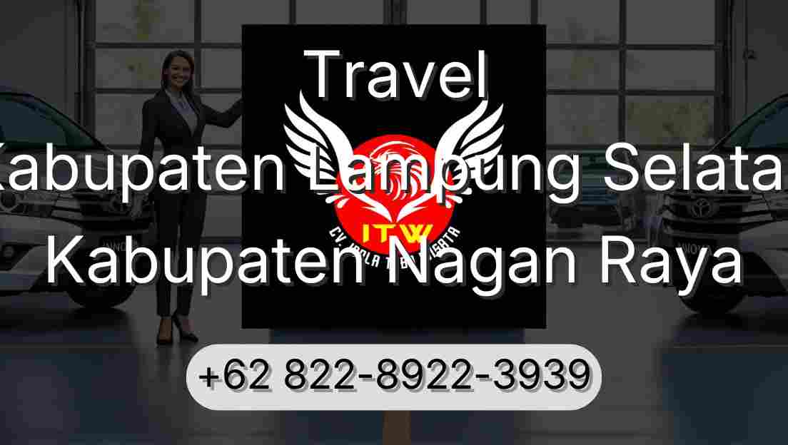 Travel Kabupaten Lampung Selatan Kabupaten Nagan Raya