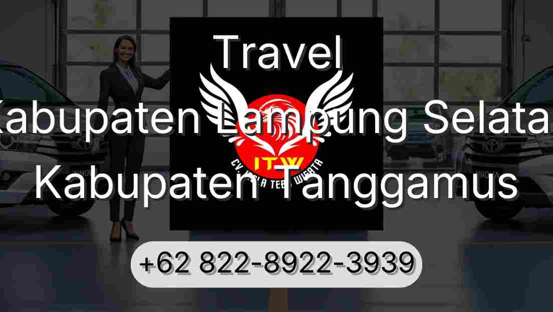 Travel Kabupaten Lampung Selatan Kabupaten Tanggamus