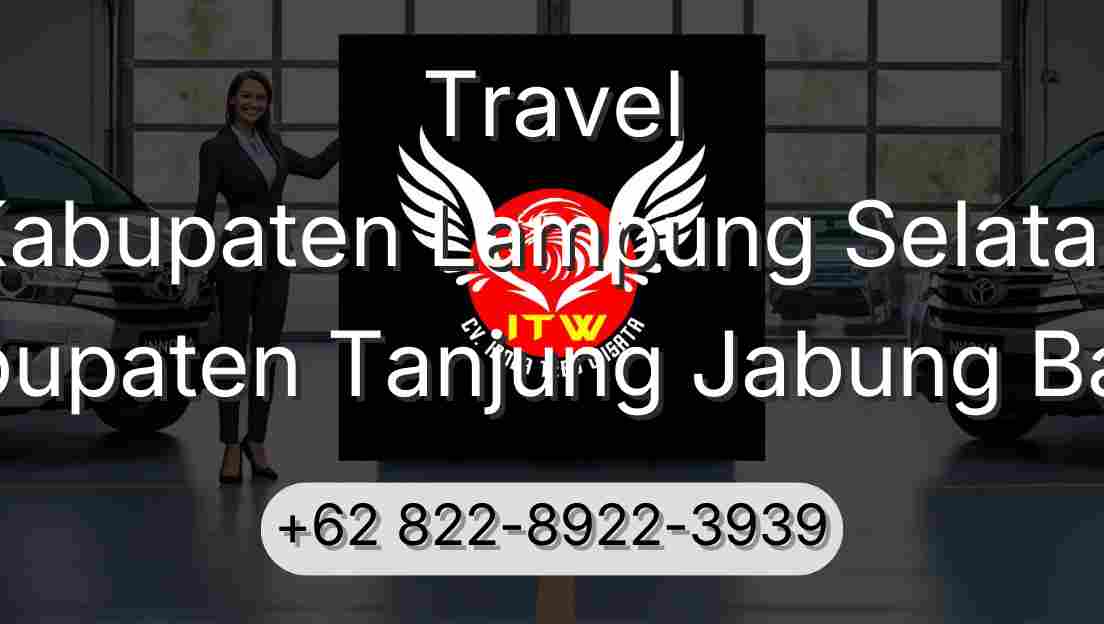 Travel Kabupaten Lampung Selatan Kabupaten Tanjung Jabung Barat
