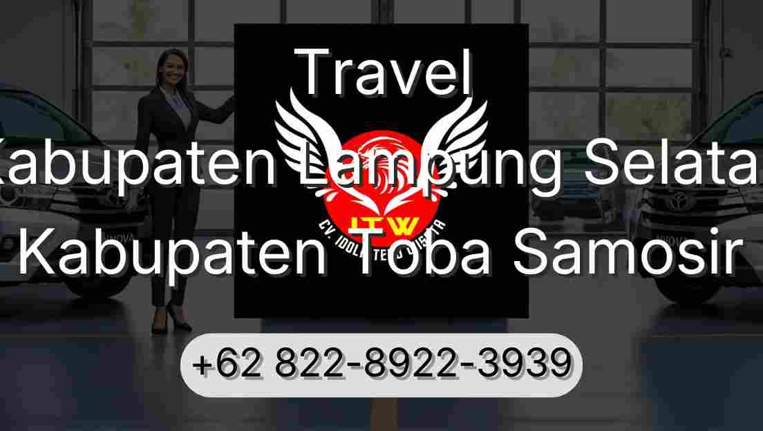 Travel Kabupaten Lampung Selatan Kabupaten Toba Samosir