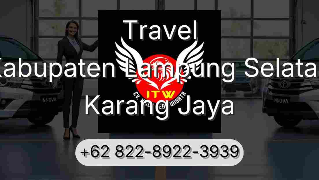 Travel Kabupaten Lampung Selatan Karang Jaya