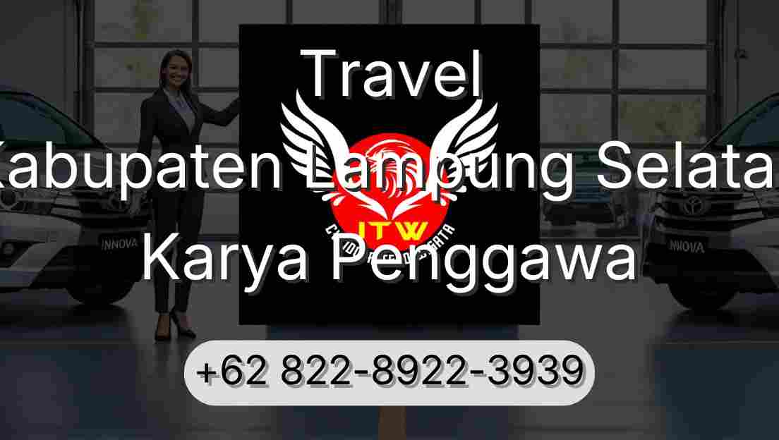 Travel Kabupaten Lampung Selatan Karya Penggawa