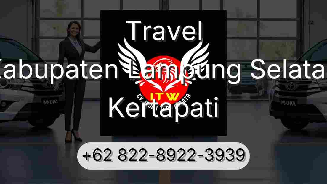 Travel Kabupaten Lampung Selatan Kertapati