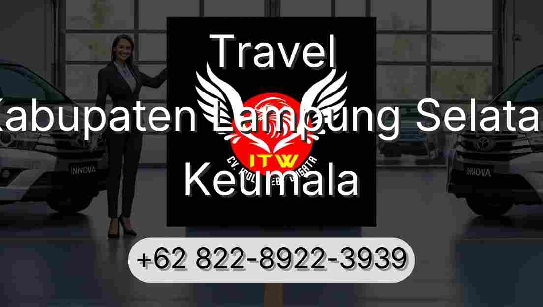 Travel Kabupaten Lampung Selatan Keumala