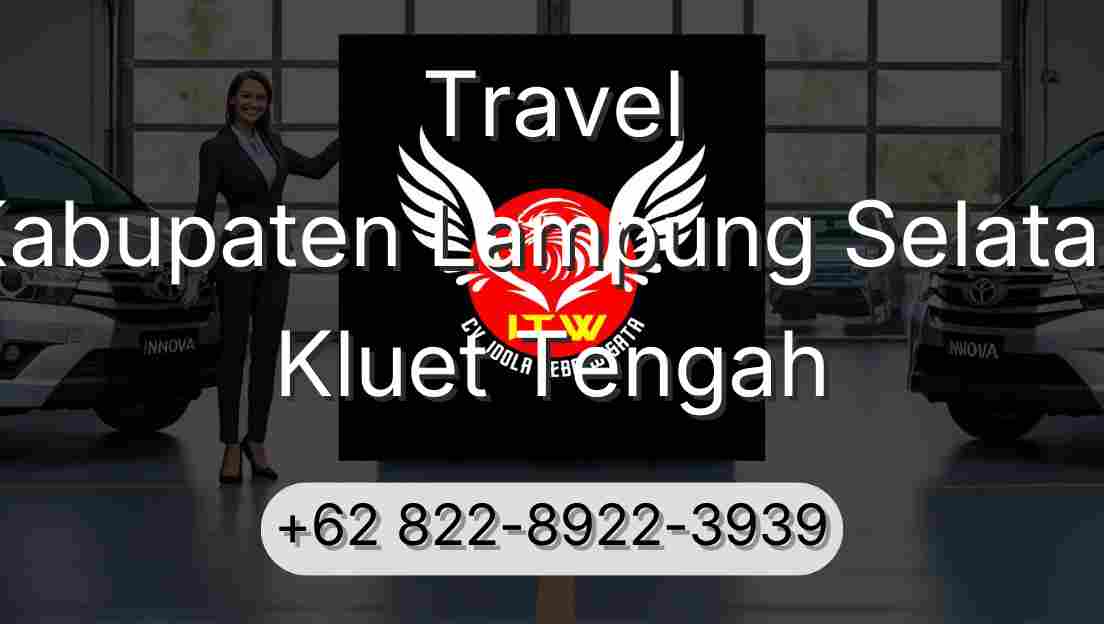 Travel Kabupaten Lampung Selatan Kluet Tengah