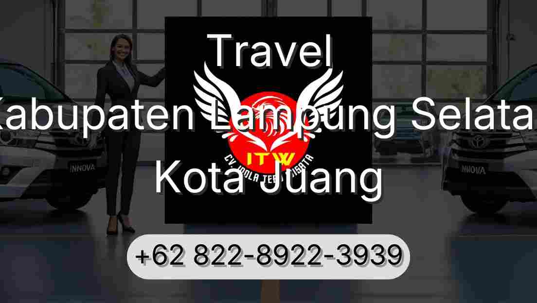 Travel Kabupaten Lampung Selatan Kota Juang