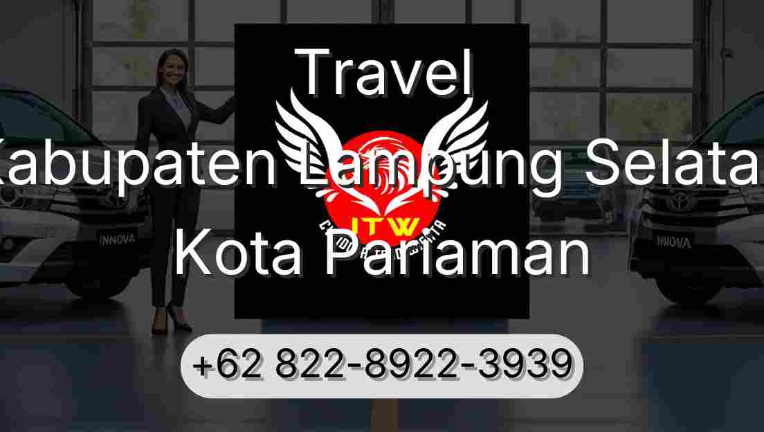 Travel Kabupaten Lampung Selatan Kota Pariaman