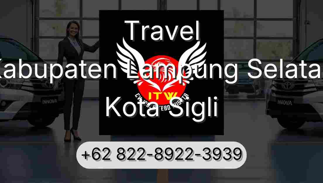 Travel Kabupaten Lampung Selatan Kota Sigli