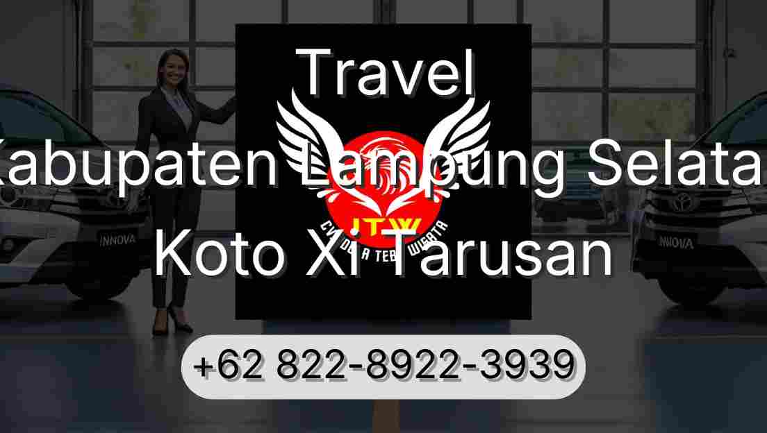 Travel Kabupaten Lampung Selatan Koto Xi Tarusan