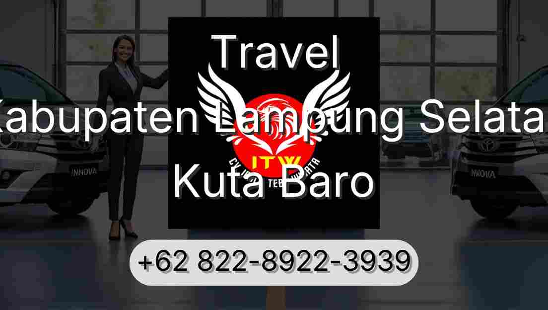Travel Kabupaten Lampung Selatan Kuta Baro