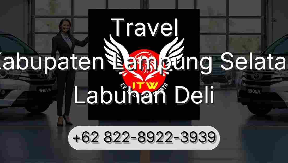 Travel Kabupaten Lampung Selatan Labuhan Deli
