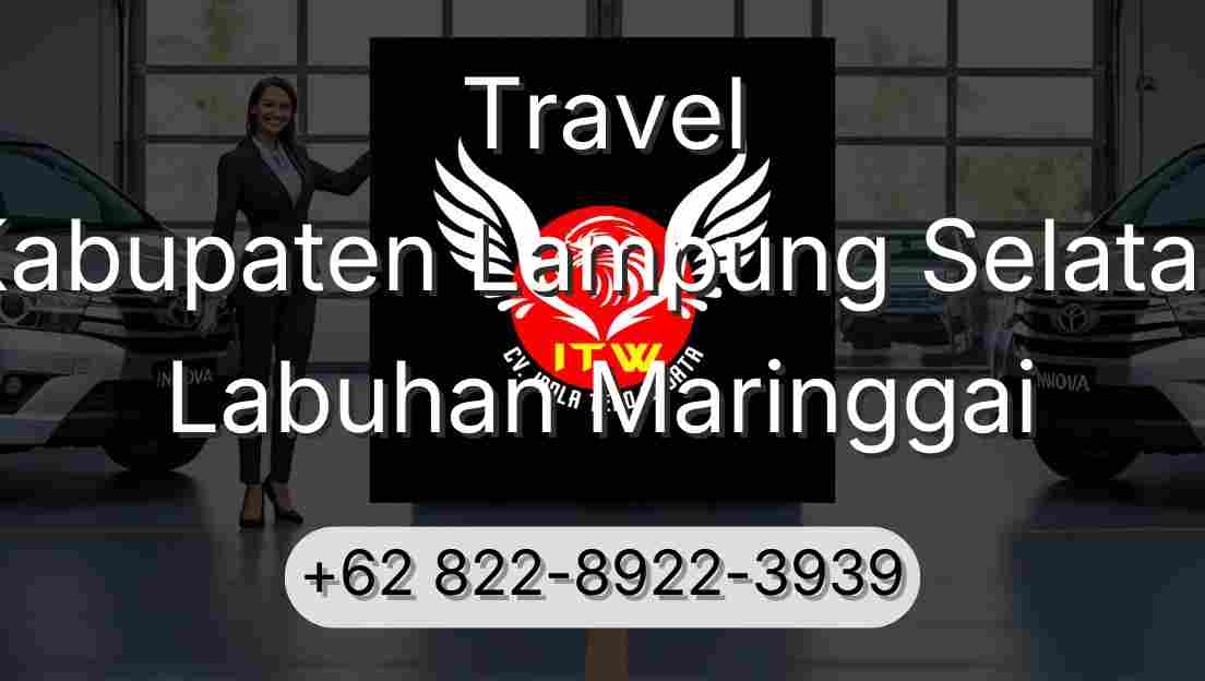 Travel Kabupaten Lampung Selatan Labuhan Maringgai