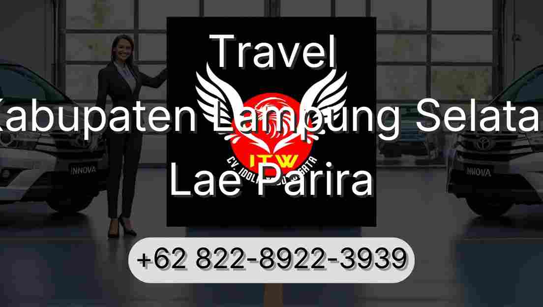 Travel Kabupaten Lampung Selatan Lae Parira