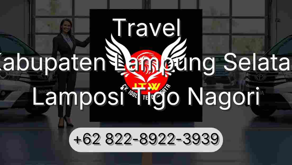 Travel Kabupaten Lampung Selatan Lamposi Tigo Nagori