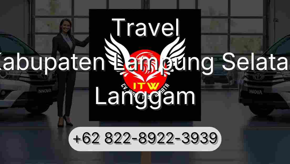 Travel Kabupaten Lampung Selatan Langgam