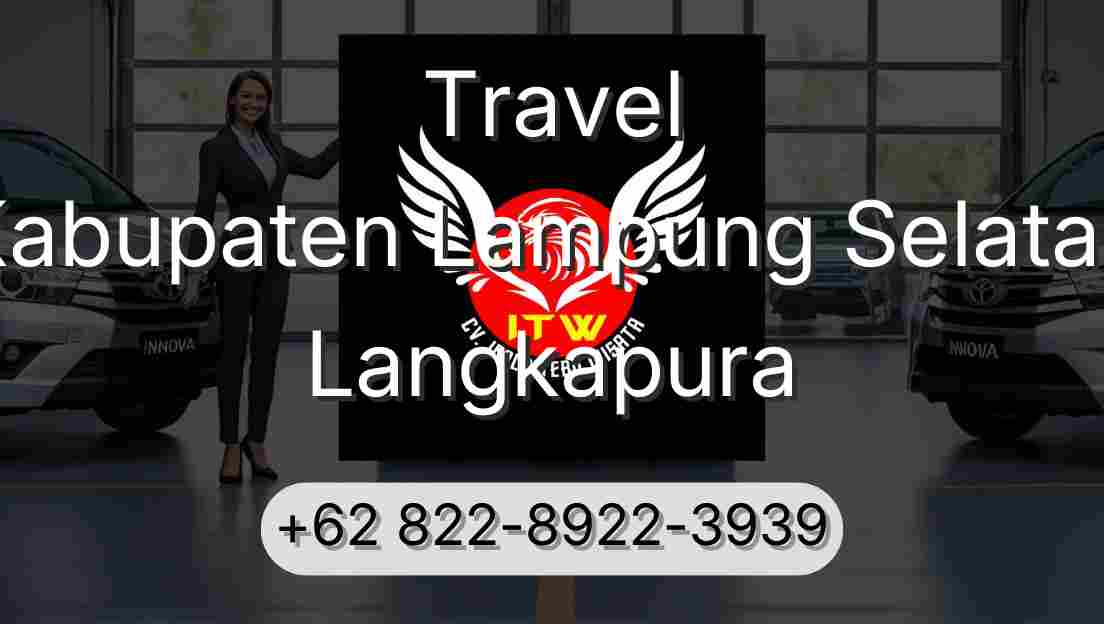 Travel Kabupaten Lampung Selatan Langkapura