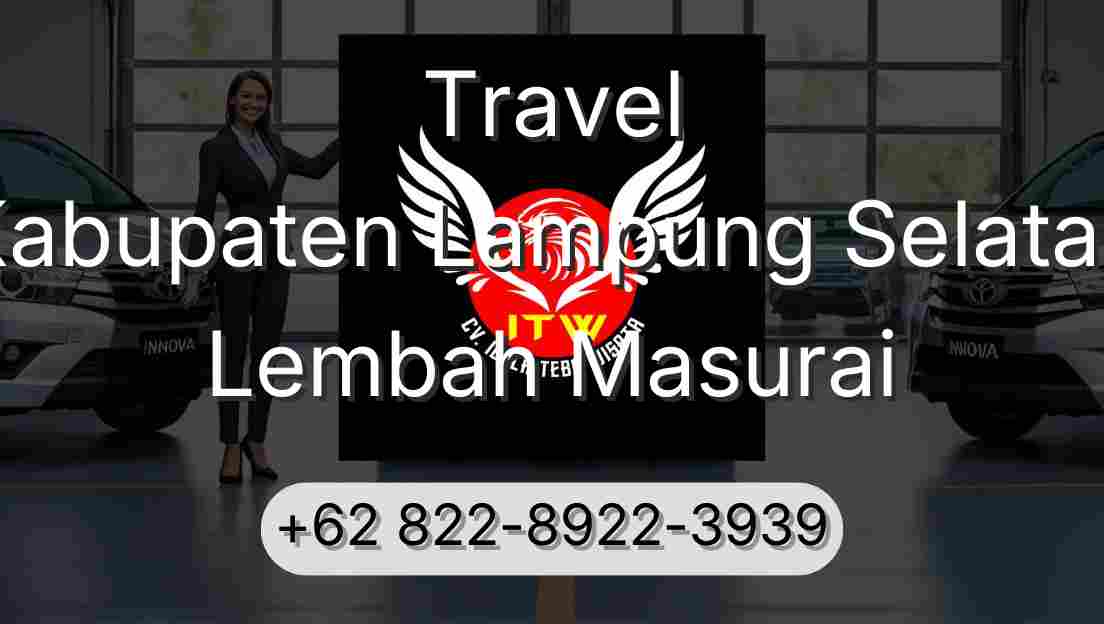 Travel Kabupaten Lampung Selatan Lembah Masurai