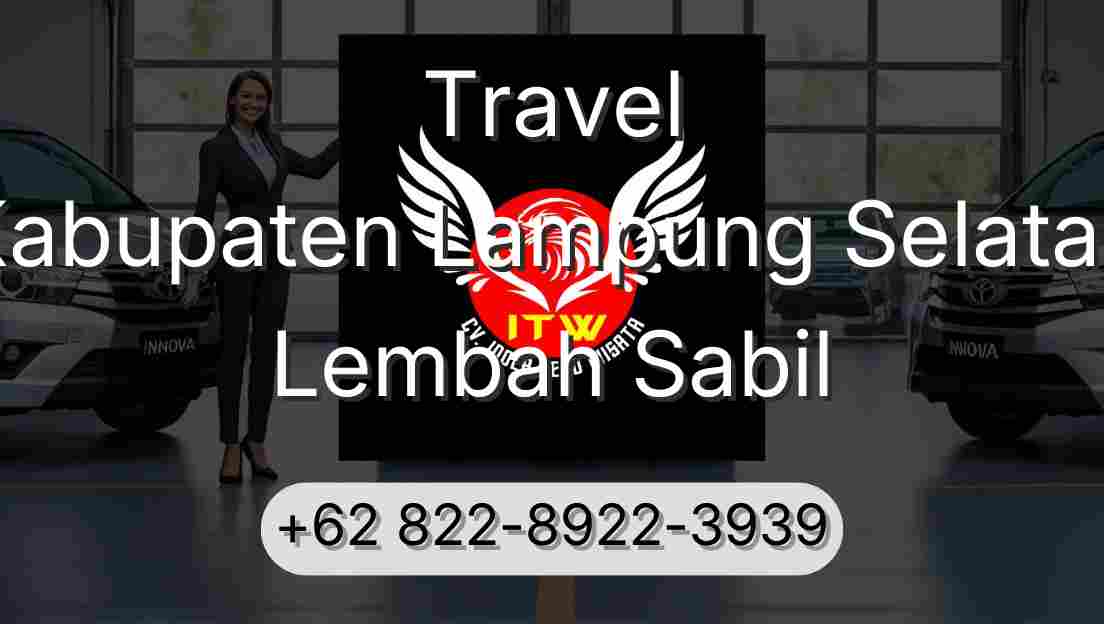 Travel Kabupaten Lampung Selatan Lembah Sabil