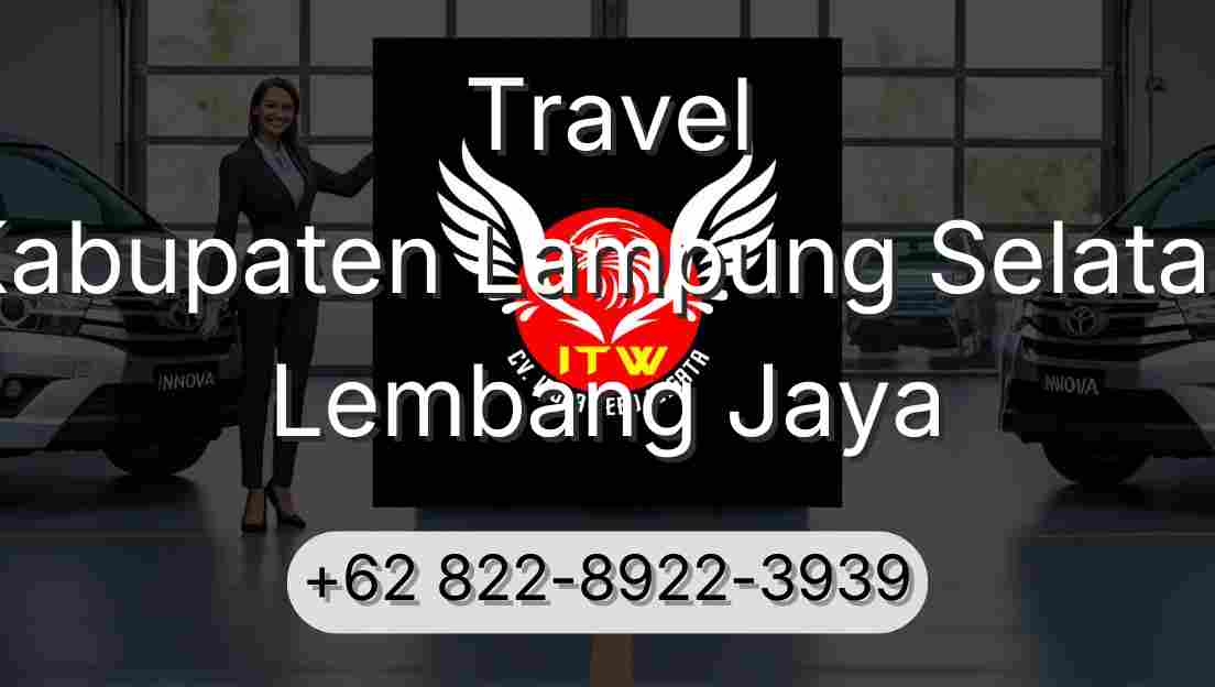 Travel Kabupaten Lampung Selatan Lembang Jaya