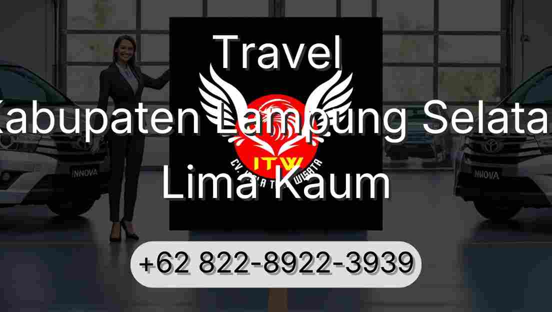 Travel Kabupaten Lampung Selatan Lima Kaum