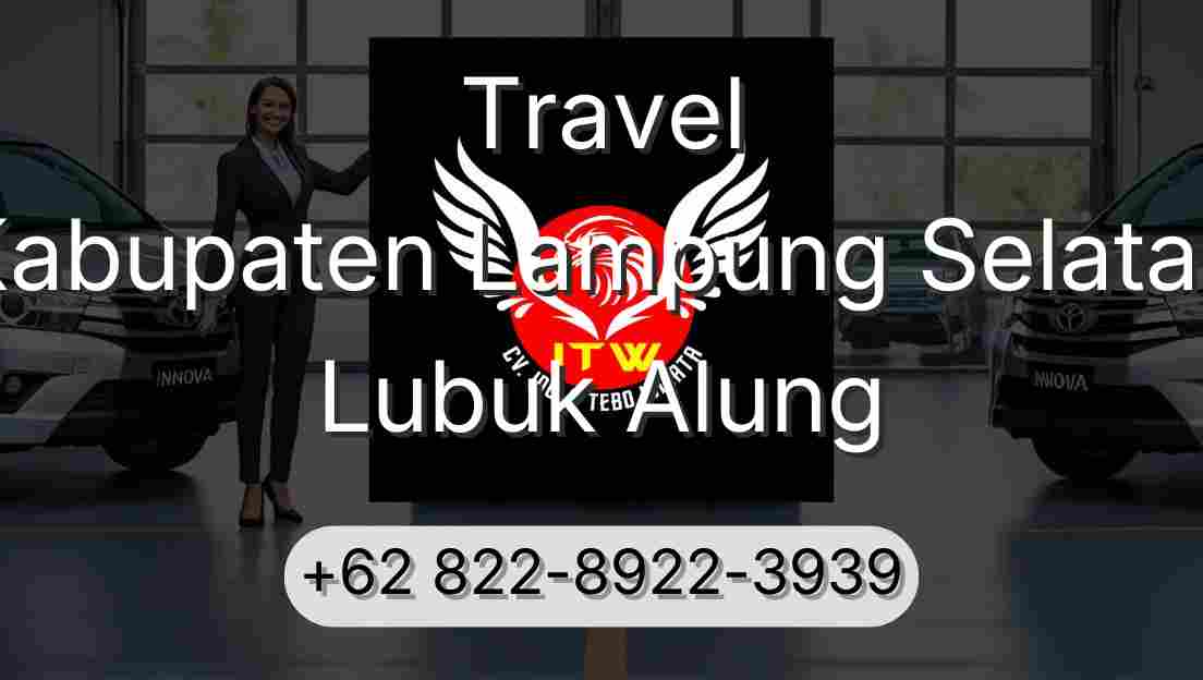 Travel Kabupaten Lampung Selatan Lubuk Alung