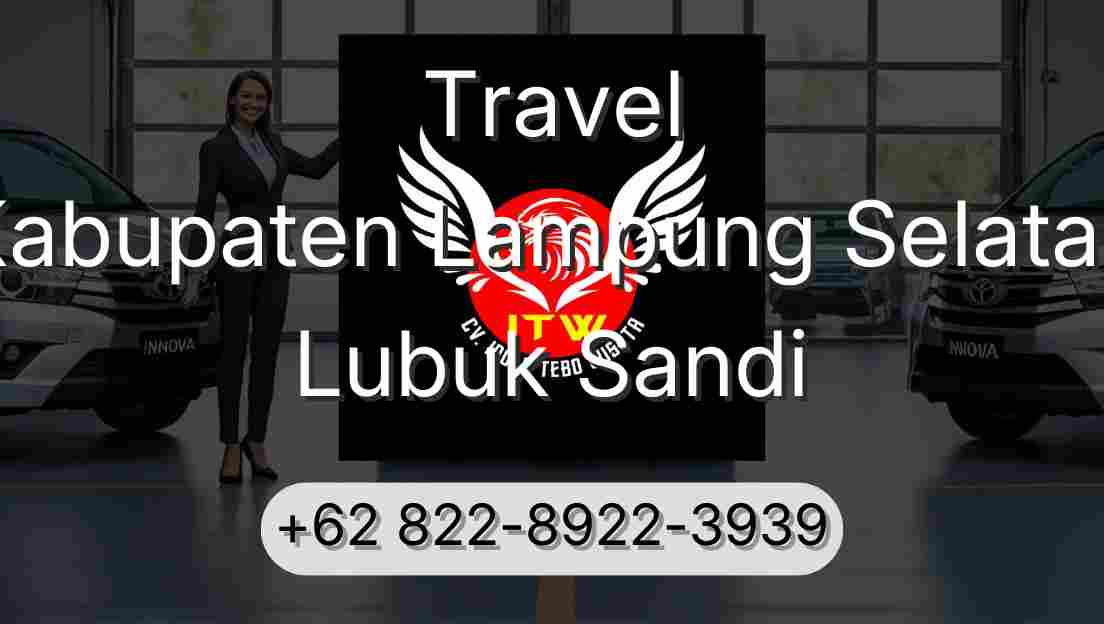 Travel Kabupaten Lampung Selatan Lubuk Sandi
