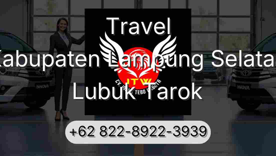 Travel Kabupaten Lampung Selatan Lubuk Tarok